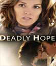 Film, Deadly Hope - Ölümcül Umut