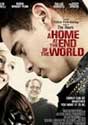 Sinema, Dünyanın Sonundaki Ev - A Home at the End of the World