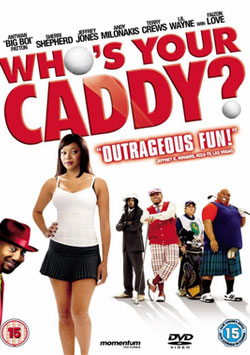 Film, Şaşkınlar Kulübü - Who Is Your Caddy?
