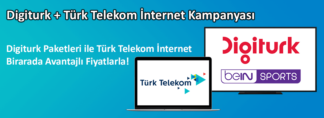 digiturk turk telekom internet kampanyasi